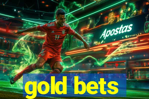 gold bets