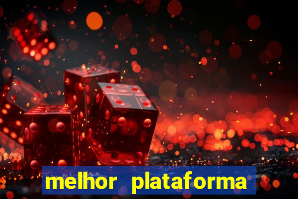 melhor plataforma de jogos para ganhar dinheiro