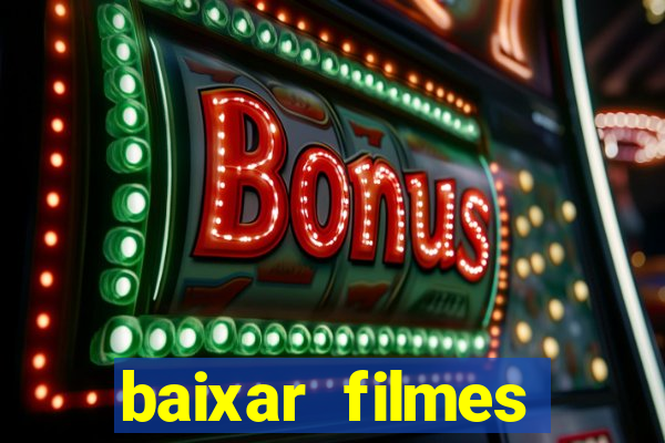 baixar filmes torrents dublados