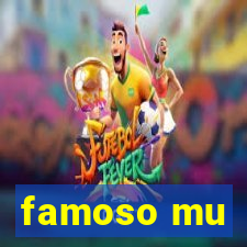 famoso mu