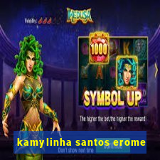 kamylinha santos erome