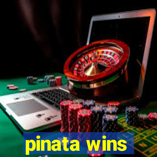 pinata wins