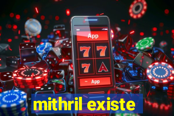 mithril existe