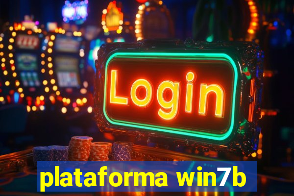 plataforma win7b