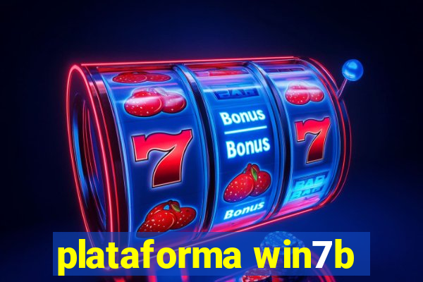 plataforma win7b