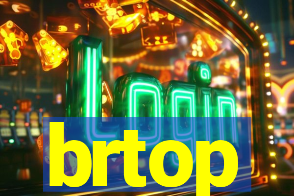 brtop