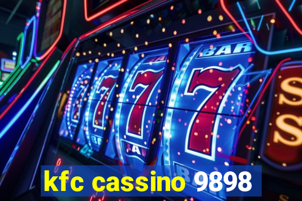 kfc cassino 9898