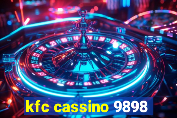 kfc cassino 9898