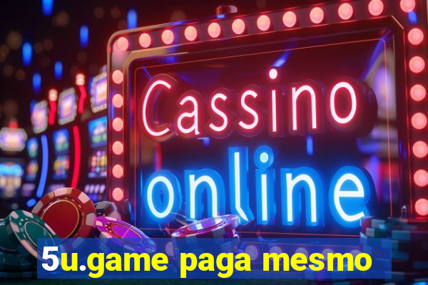 5u.game paga mesmo