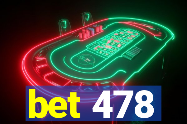 bet 478