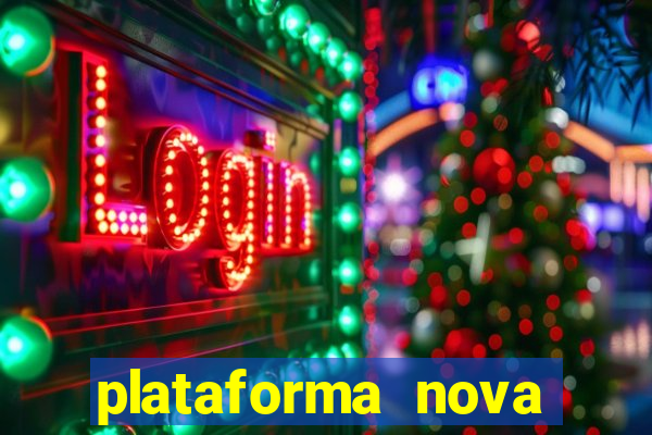 plataforma nova lançada hoje de 10 reais