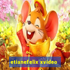 etianefelix xvideo