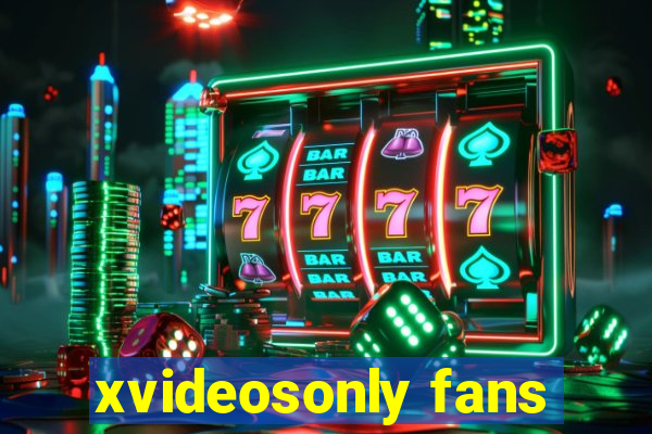 xvideosonly fans