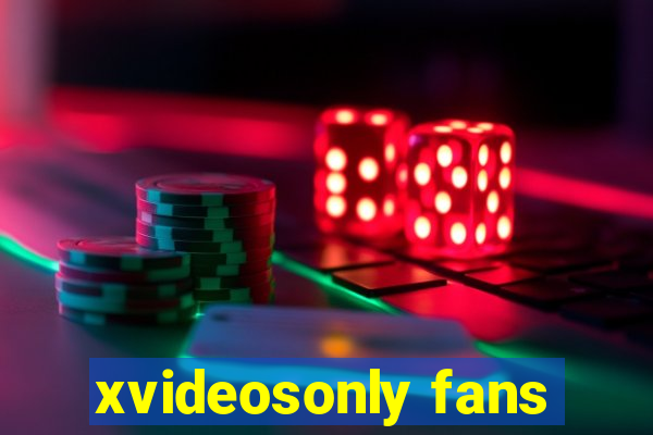 xvideosonly fans