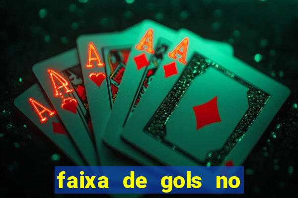 faixa de gols no jogo 2-3 o que significa