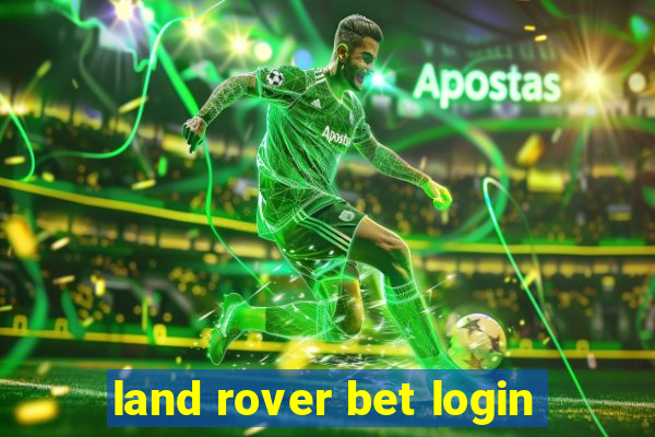 land rover bet login