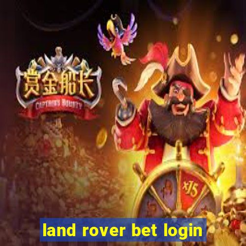 land rover bet login