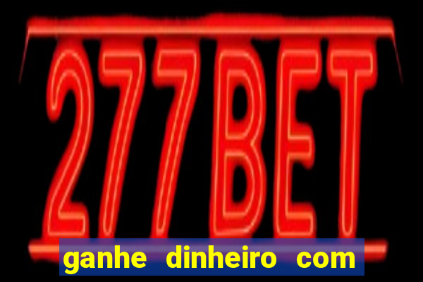 ganhe dinheiro com jogos online