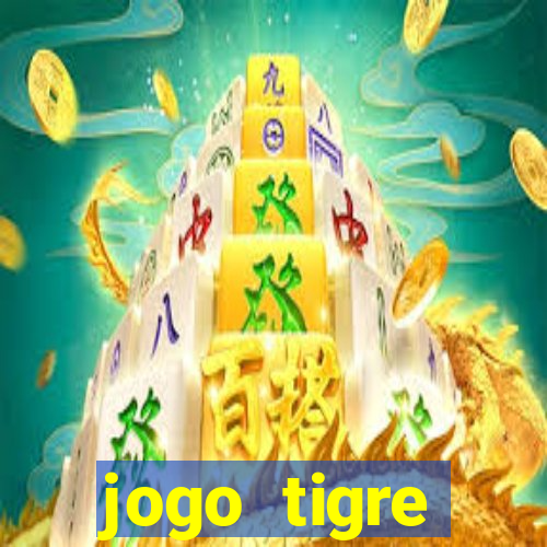 jogo tigre plataforma nova