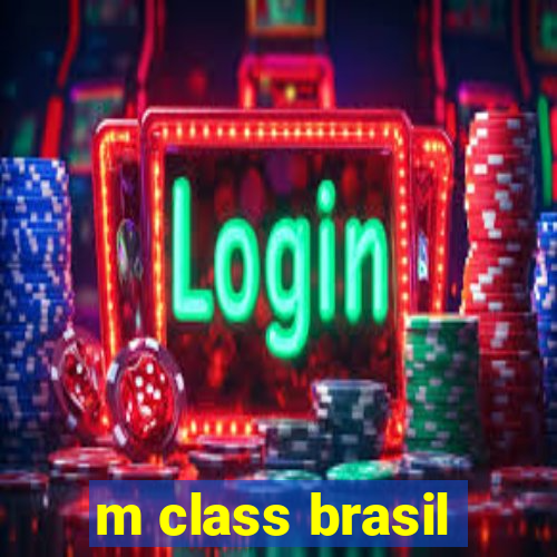 m class brasil