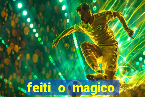 feiti o magico manga ler online