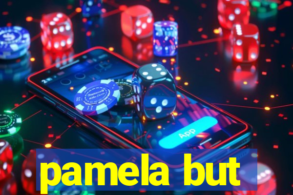 pamela but