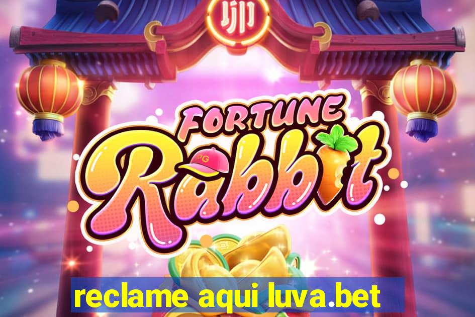 reclame aqui luva.bet