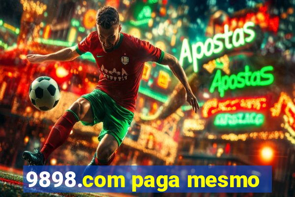 9898.com paga mesmo