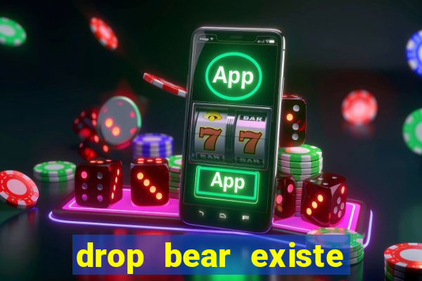 drop bear existe no brasil