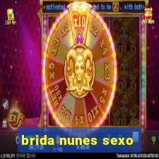 brida nunes sexo