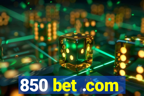 850 bet .com