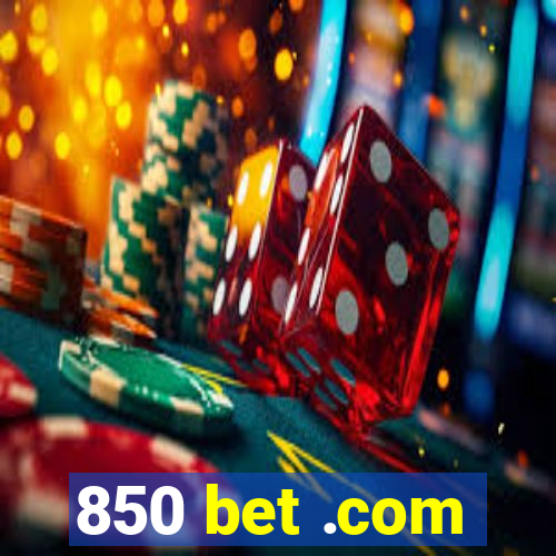 850 bet .com