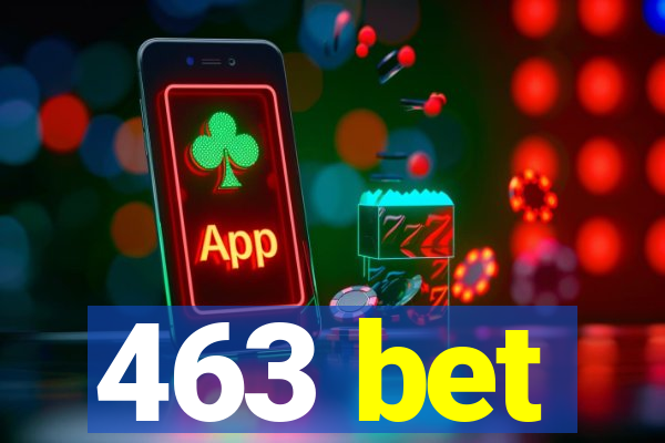 463 bet