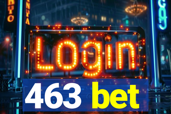 463 bet