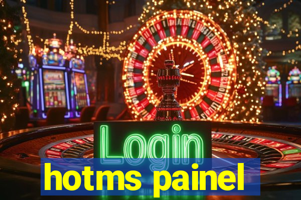 hotms painel