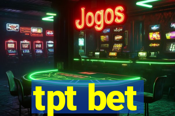 tpt bet
