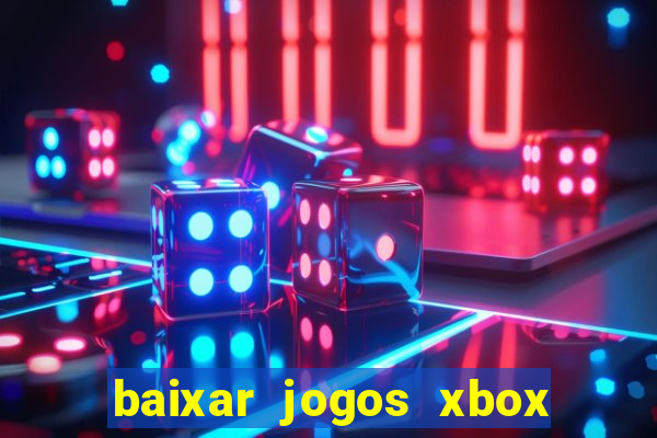 baixar jogos xbox 360 iso usando utorrent