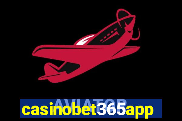 casinobet365app