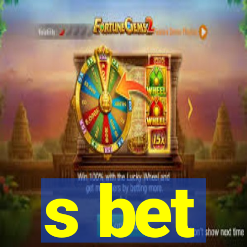 s bet