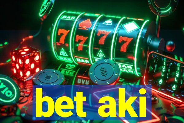 bet aki