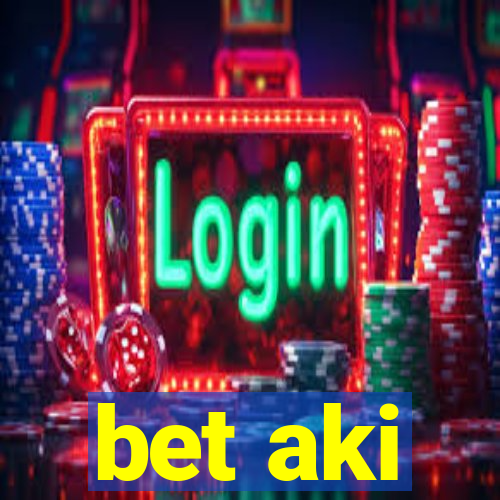 bet aki