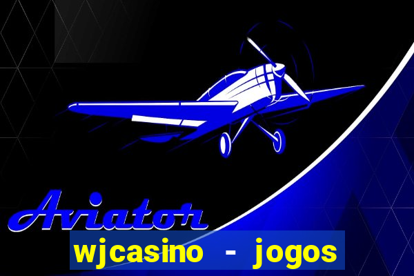 wjcasino - jogos slots premium