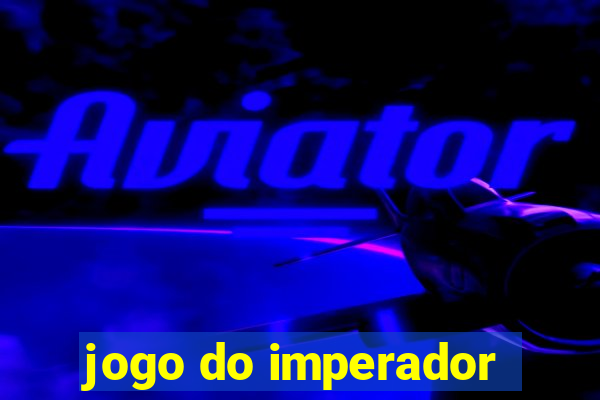 jogo do imperador