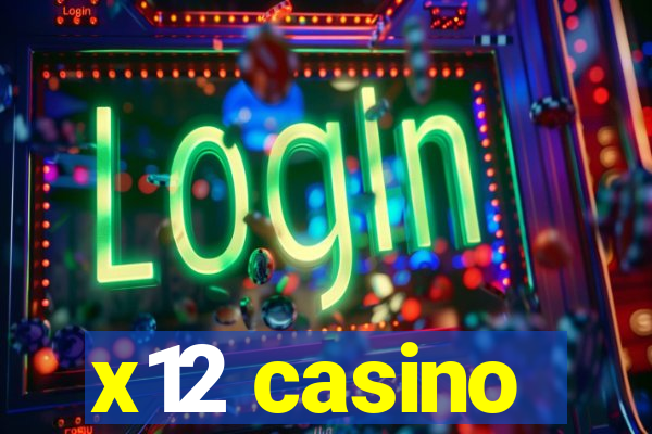 x12 casino