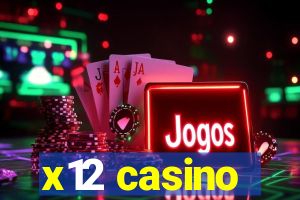 x12 casino