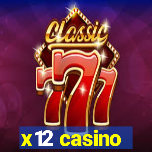 x12 casino