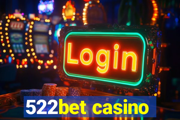 522bet casino