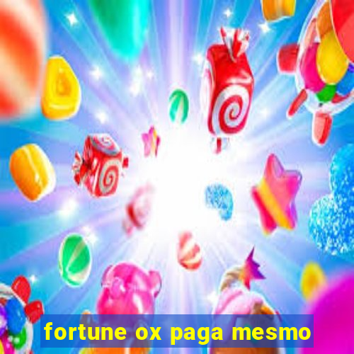 fortune ox paga mesmo