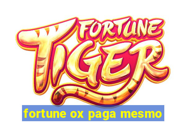 fortune ox paga mesmo