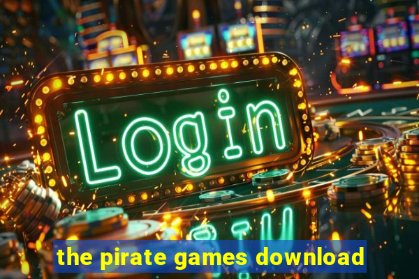 the pirate games download